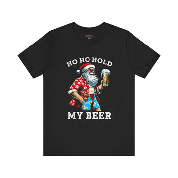 HO HO HOLD MY BEER