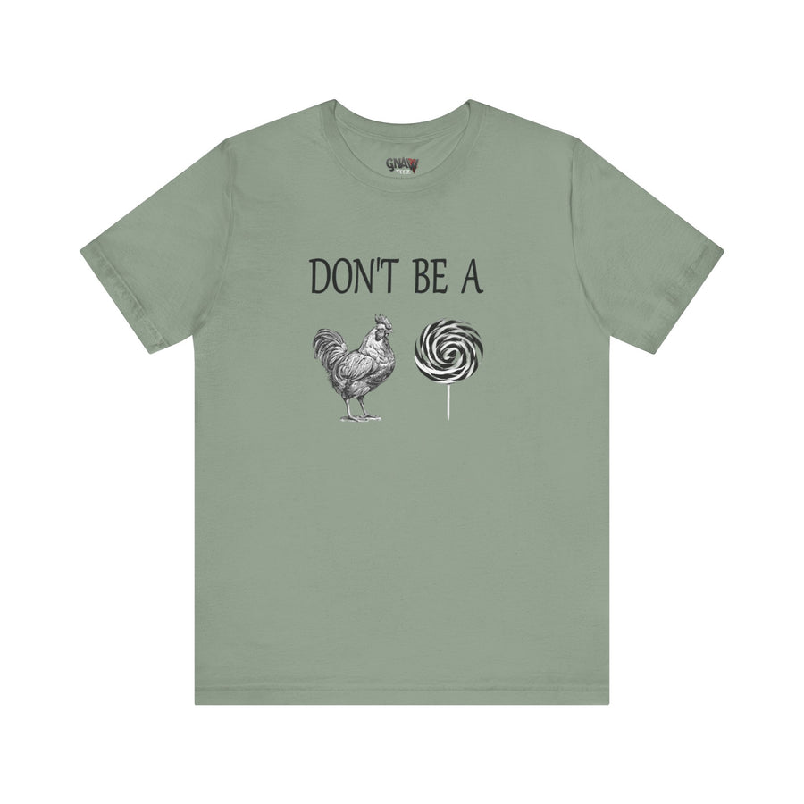 DON'T BE A COCK SUCKER