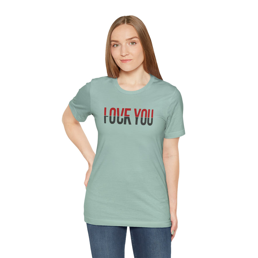 LOVE YOU FUCK YOU