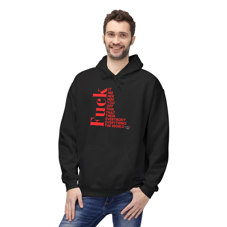 FUCK IT ME HER HIM YOU OFF THIS THAT THEM EVERYONE EVERYBODY THE WORLD Softstyle Fleece Hoodie