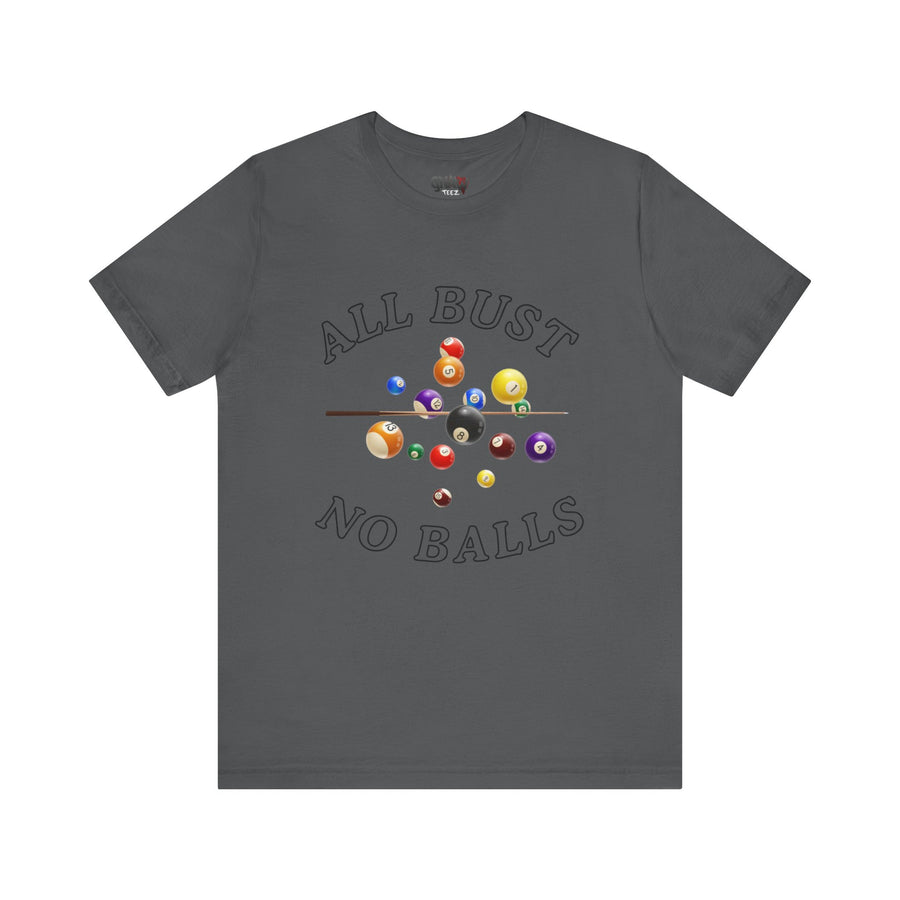 ALL BUST AND NO BALLS