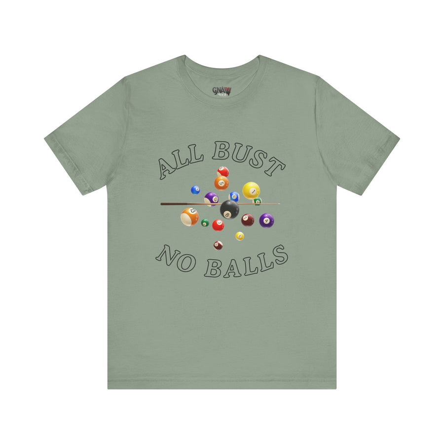 ALL BUST AND NO BALLS
