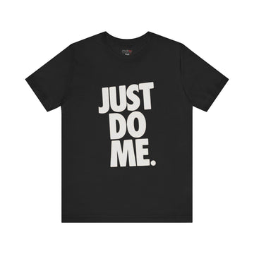 JUST DO ME