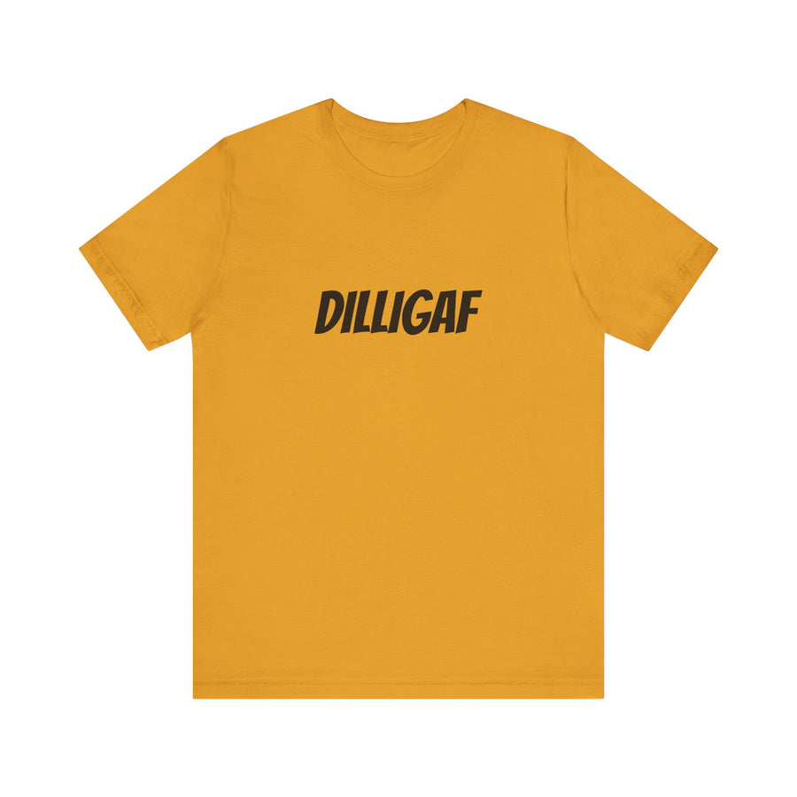 DILLIGAF