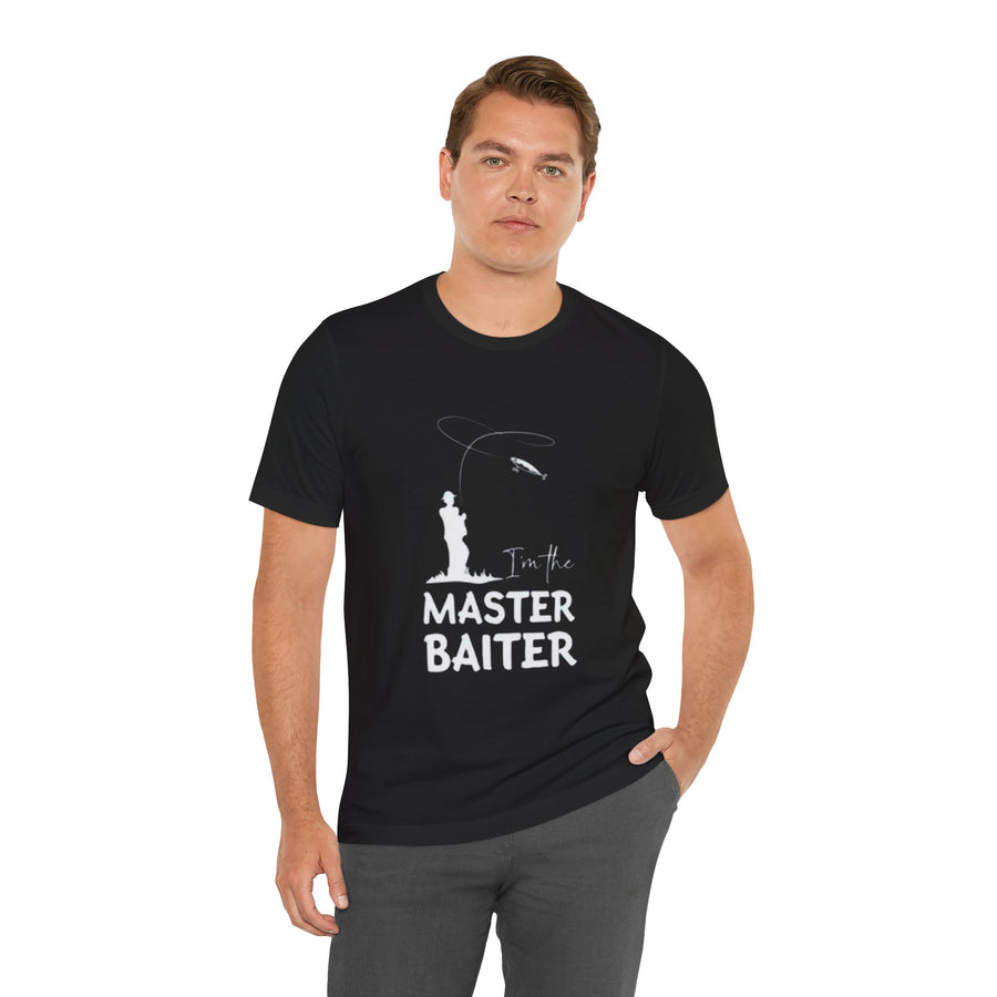 I'M THE MASTER BAITER