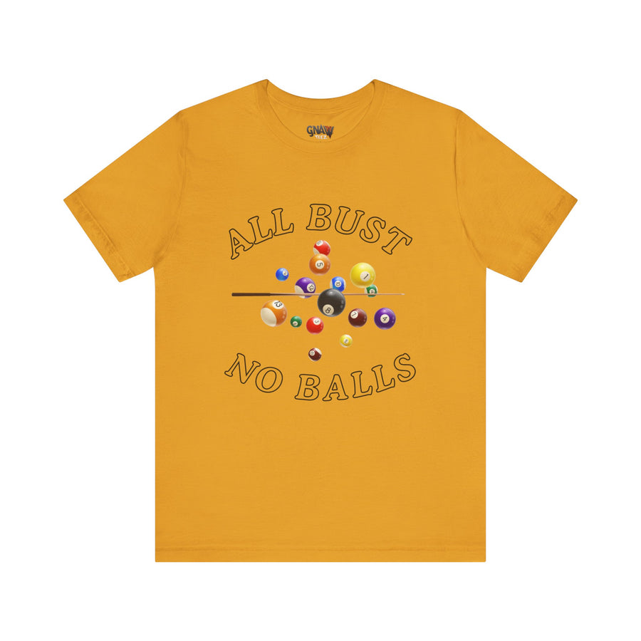 ALL BUST AND NO BALLS