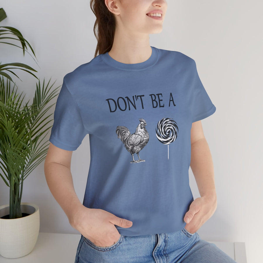 DON'T BE A COCK SUCKER