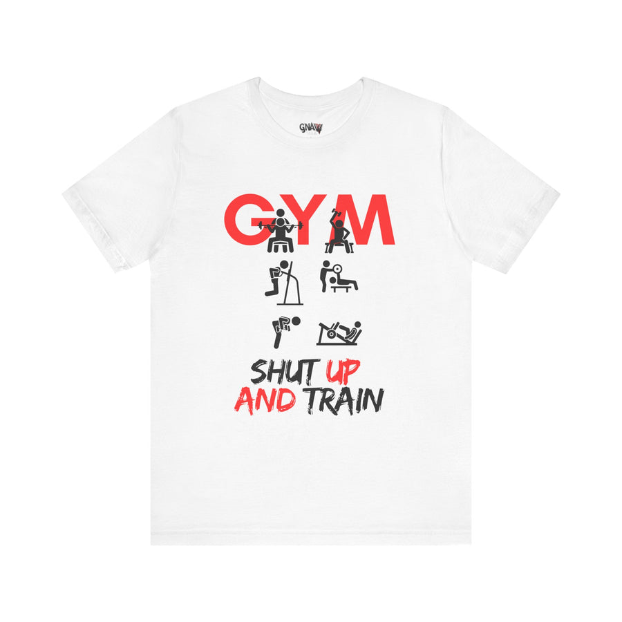 GYM SHUT UP AND TRAIN