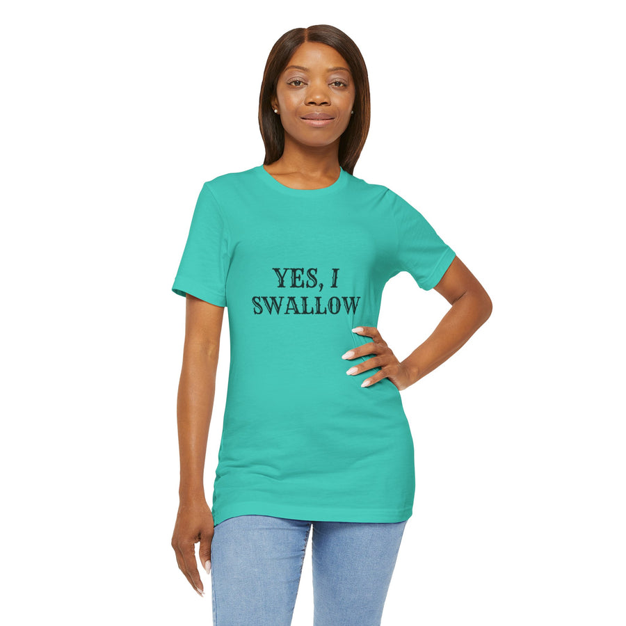 YES, I SWALLOW