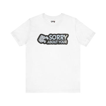 SORRY ABOUT YOUR PACKAGE