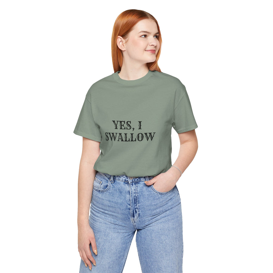 YES, I SWALLOW