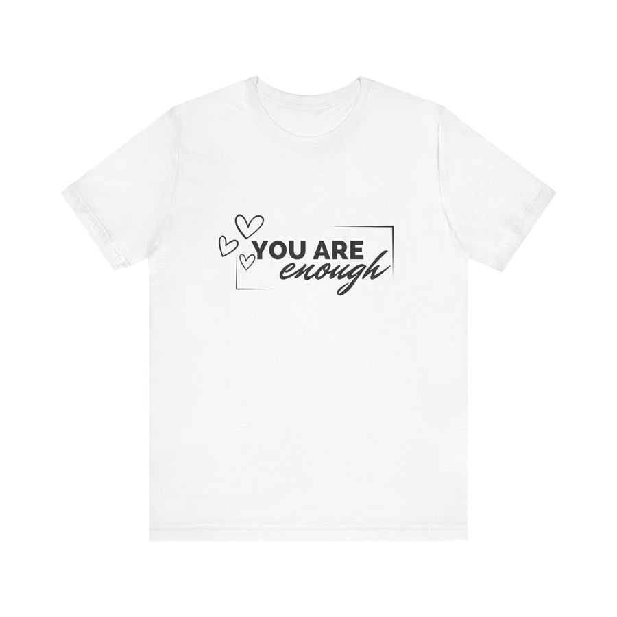 YOU ARE ENOUGH
